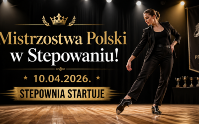 Mistrzostwa Polski w Stepowaniu 2026 — Stepownia startuje!